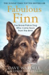 book Fabulous Finn: The Brave Police Dog Who Came Back from the Brink