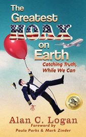 book The Greatest Hoax on Earth: Catching Truth, While We Can