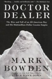 book Doctor Dealer: The Rise and Fall of an All-American Boy and His Multimillion-Dollar Cocaine Empire