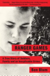 book Ranger Games: A Story of Soldiers, Family and an Inexplicable Crime