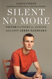 book Silent No More: Victim 1's Fight for Justice Against Jerry Sandusky