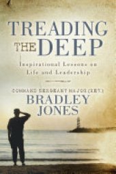 book Treading the Deep: Inspirational Lessons on Life and Leadership