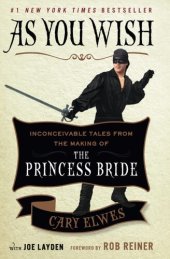 book As You Wish: Inconceivable Tales from the Making of The Princess Bride