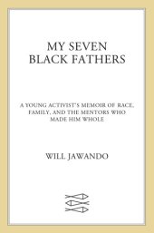 book My Seven Black Fathers: The Men Who Made Me Whole