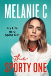 book The Sporty One: My Life as a Spice Girl