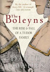 book The Boleyns: The Rise & Fall of a Tudor Family