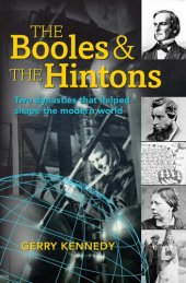 book The Booles and the Hintons: Two Dynasties That Helped Shape the Modern World