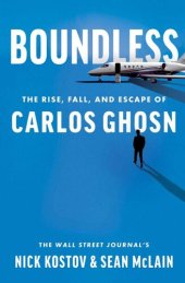 book Boundless: The Rise, Fall, and Escape of Carlos Ghosn