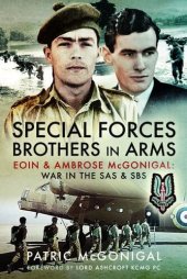 book Special Forces Brothers in Arms: Eoin and Ambrose McGonigal: War in the SAS and SBS