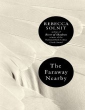 book The Faraway Nearby (ALA Notable Books for Adults)