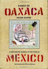 book Diario de Oaxaca: A Sketchbook Journal of Two Years in Mexico