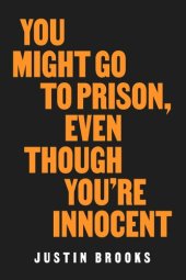 book You Might Go to Prison, Even Though You're Innocent