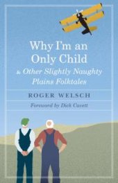 book Why I'm an Only Child and Other Slightly Naughty Plains Folktales