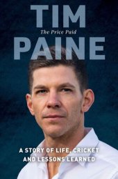 book The Price Paid: A story of life, cricket and lessons learned