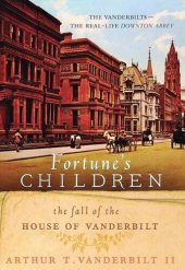 book Fortune's Children: The Fall of the House of Vanderbilt