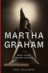 book Martha Graham: When Dance Became Modern