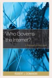 book Who Governs the Internet? : A Political Architecture