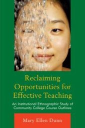 book Reclaiming Opportunities for Effective Teaching : An Institutional Ethnographic Study of Community College Course Outlines