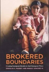 book Brokered Boundaries : Immigrant Identity in Anti-Immigrant Times