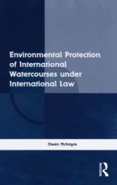 book Environmental Protection of International Watercourses under International Law