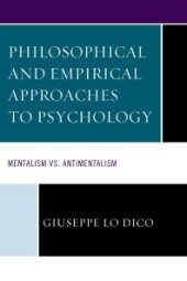 book Philosophical and Empirical Approaches to Psychology : Mentalism vs. Antimentalism