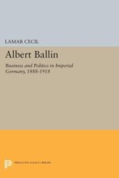 book Albert Ballin : Business and Politics in Imperial Germany, 1888-1918