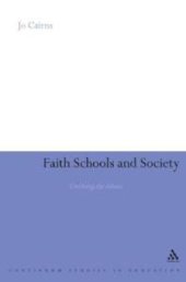 book Faith Schools and Society : Civilizing the Debate