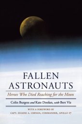 book Fallen Astronauts: Heroes Who Died Reaching for the Moon