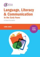 book Language, Literacy and Communication in the Early Years: : A critical foundation