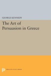 book History of Rhetoric, Volume I : The Art of Persuasion in Greece