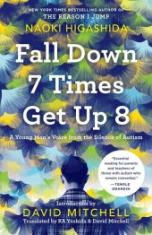 book Fall Down 7 Times Get Up 8: A Young Man's Voice from the Silence of Autism