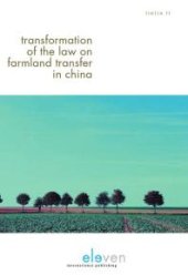 book Transformation of the Law on Farmland Transfer in China : From a Governance Perspective