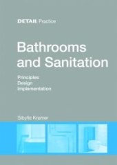 book Bathrooms and Sanitation : Principles, Design, Implementation