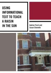 book Using Informational Text to Teach A Raisin in the Sun