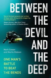 book Between the Devil and the Deep: One Man's Battle to Beat the Bends