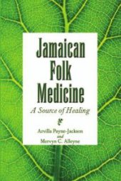 book Jamaican Folk Medicine : A Source of Healing