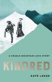 book Kindred: A Cradle Mountain Love Story