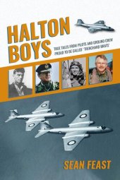 book Halton Boys: True Tales from Pilots and Ground Crew Proud to be Called 'Trenchard Brats'