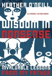 book Wisdom in Nonsense: Invaluable Lessons from My Father