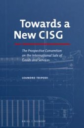 book Towards a New CISG : The Prospective Convention on the International Sale of Goods and Services