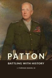 book Patton: Battling with History (American Military Experience)