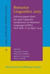 book Romance Linguistics 2013 : Selected papers from the 43rd Linguistic Symposium on Romance Languages (LSRL), New York, 17-19 April, 2013