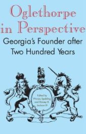 book Oglethorpe in Perspective : Georgia's Founder after Two Hundred Years