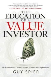 book The Education of a Value Investor: My Transformative Quest for Wealth, Wisdom, and Enlightenment