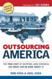 book Outsourcing America : The True Cost of Shipping Jobs Overseas and What Can Be Done About It