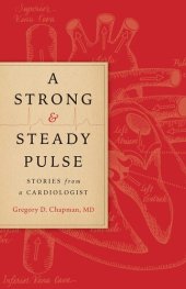 book A Strong and Steady Pulse: Stories from a Cardiologist