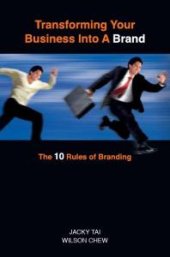 book Transforming Your Business into a Brand : The 10 Rules of Branding