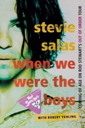 book When We Were the Boys: Coming of Age on Rod Stewart's Out of Order Tour