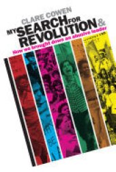 book My Search for Revolution: & How we brought down an abusive leader