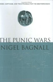 book The Punic Wars: Rome, Carthage, and the Struggle for the Mediterranean